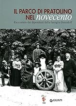 Il parco di Pratolino nel Novecento. Raccontato dai dipendenti della famiglia Demidoff (Progetti educativi)