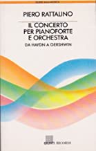 Il concerto per pianoforte e orchestra. Da Haydn a Gershwin (Guide alla musica)
