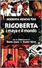 Rigoberta, i maya e il mondo