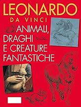 Leonardo. Animali e animali fantastici