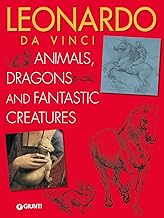 Leonardo da Vinci. Animals, dragons and fantastic creatures