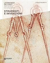 Leonardo Da Vinci. Strumenti e invenzioni