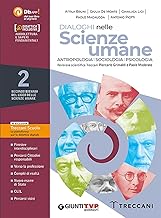 Dialoghi nelle scienze umane 2. Psicologia, Sociologia e Antropologia. Per il 2° biennio delle Scuole superiori. Con e-book. Con espansione online (Vol.)