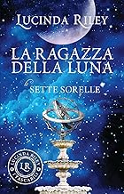 La ragazza della luna. Le sette sorelle