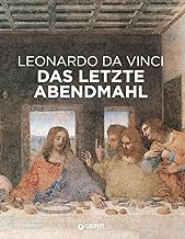 Leonardo da Vinci. Il Cenacolo