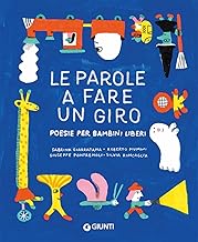 Le parole a fare un giro. Poesie per bambini liberi