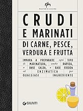 Crudi e marinati di carne, pesce, verdura e frutta. Master di cucina