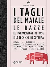 I tagli del maiale. Le razze, le preparazioni di base e le tecniche di cottura. Master di cucina