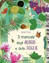 Il manuale degli alberi e delle foglie. Ediz. a colori