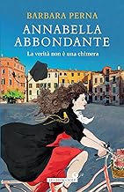 La verità non è una chimera. Annabella Abbondante: Vol. 1