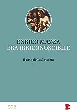 Era irriconoscibile. Il caso di Gesù risorto