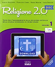 Religione 2.0 Disc. Testo per l'insegnamento della religione cattolica. Materiali per la LIM. Per la Scuola media. Con CD-ROM: 1