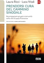 Prendersi cura del cammino sinodale. Accompagnare gruppi e comunità nello stile di papa Francesco