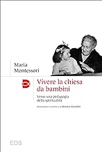 Vivere la chiesa da bambini. Verso una pedagogia della spiritualità