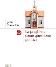 La preghiera come questione politica