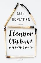 Eleanor Oliphant sta benissimo