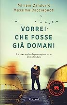 Vorrei che fosse gi domani