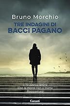 Tre indagini di Bacci Pagano