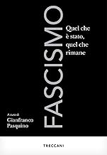 Fascismo. Quel che è stato, quel che rimane