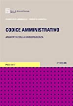 Codice amministrativo. Annotato con la giurisprudenza. Con CD-ROM: Atti e pareri 1990-2004 con svolgimenti aggiornati (Percorsi. Codici)