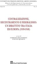 Centralizzazione decentramento e federalismo: un dibattito