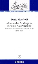 Alessandro Malaspina e Fabio Ala Ponzone. Lettere dal vecchio e nuovo mondo (1788-1803) (Ist. italo-latino americano)