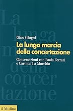 La lunga marcia della concertazione. Conversazioni con Paola Ferrari e Carmen La Macchia (Forum)