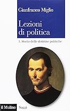 Lezioni Di Politica - Vol. 1. Storia delle Dottrine Politiche (Saggi)