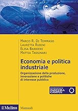 Economia e politica industriale. Organizzazione della produzione, innovazione e politiche di interesse pubblico