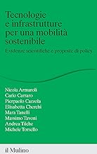 Tecnologie e infrastrutture per una mobilità sostenibile. Evidenze scientifiche e proposte di policy