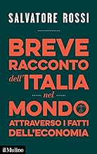 Breve racconto dell'Italia nel mondo attraverso i fatti dell'economia