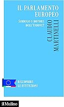 Il Parlamento europeo. Simbolo o motore dell'Unione?