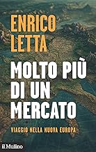 Molto più di un mercato. Viaggio nella nuova Europa