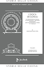 Storia della Chiesa. L' Epoca dei Concili (IV-V secolo) (Vol. 2)