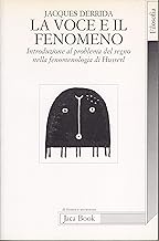 La voce e il fenomeno. Introduzione al problema del segno nella fenomenologia di Husserl (Di fronte e attraverso. Filosofia)