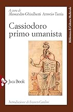 Cassiodoro primo umanista