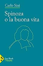 Spinoza o la buona vita