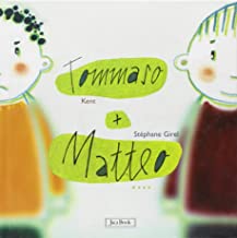 Tommaso + Matteo (Storie per i pi piccoli)
