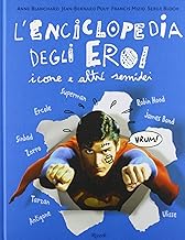 L'enciclopedia degli eroi. Icone e altri semidei