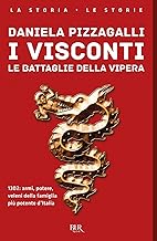 I Visconti. Le battaglie della vipera