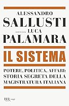 Il sistema. Potere, politica affari: storia segreta della magistratura italiana