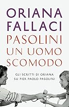 Pasolini, un uomo scomodo