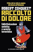 Raccolto di dolore. Collettivizzazione sovietica e carestia terroristica