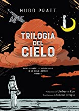 Trilogia del cielo: Saint-Exupéry. L'ultimo volo-In un cielo lontano-Morgan