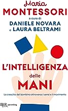 L'intelligenza delle mani. La crescita del bambino attraverso i sensi e il movimento