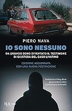Io sono nessuno. Da quando sono diventato il testimone di giustizia del caso Livatino