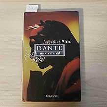 Dante. Una vita (Saggi stranieri)