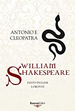 Antonio e Cleopatra. Testo inglese a fronte. Ediz. integrale