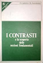 I contrasti e la scoperta delle nozioni fondamentali (Didakta. Manuali scientifici)