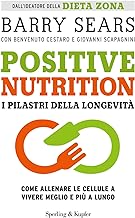Positive nutrition. I pilastri della longevità